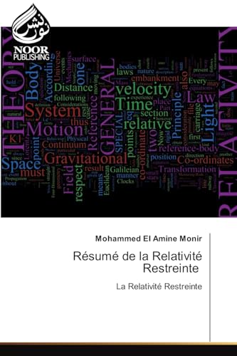 Résumé de la Relativité Restreinte: La Relativité Restreinte.DE von Noor Publishing