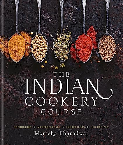 Indian Cookery Course: Techniques, Masterclasses, Ingredients, 300 Recipes von Kyle Books