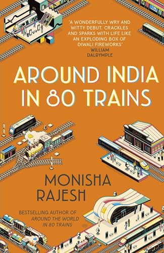 Around India in 80 Trains: One of the Independent's Top 10 Books about India