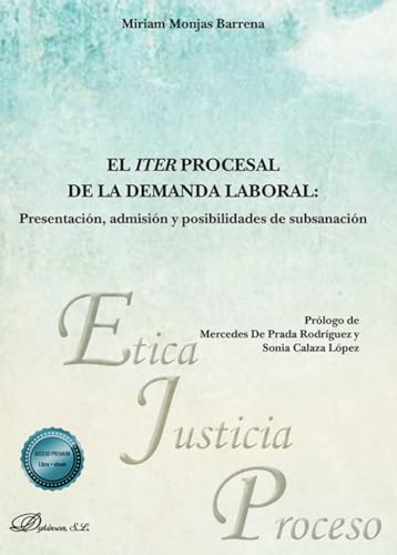 El iter procesal de la demanda laboral: Presentación, admisión y posibilidades de subsanación von Editorial Dykinson, S.L.