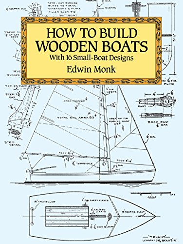 How to Build Wooden Boats: With 16 Small-Boat Designs (Dover Crafts: Woodworking) von Dover Publications