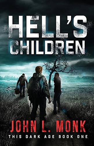 Hell's Children: A Post-Apocalyptic Survival Thriller (This Dark Age) von CREATESPACE