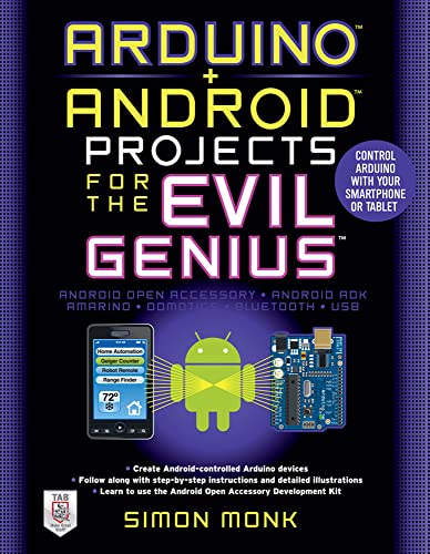 Arduino + Android Projects for the Evil Genius: Control Arduino with Your Smartphone or Tablet von McGraw-Hill Education Tab