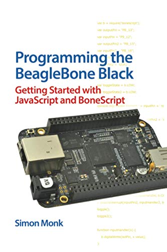 Programming the BeagleBone Black: Getting Started with JavaScript and BoneScript: Getting Started with JavaScript and BoneScript von McGraw-Hill Education Tab