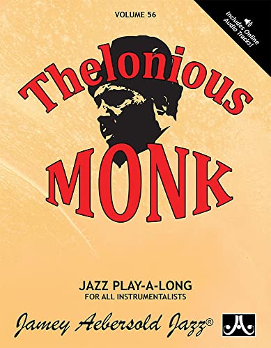 Jamey Aebersold Jazz -- Thelonious Monk, Vol 56: Book & CD [With CD (Audio)]: Jazz Play-Along Vol.56 (Play-A-long, 56, Band 56) von Alfred Music