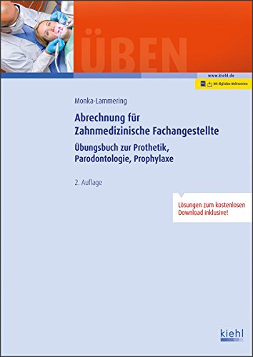 Abrechnung für Zahnmedizinische Fachangestellte: Übungsbuch zur Prothetik, Parodontologie, Prophylaxe von NWB Verlag