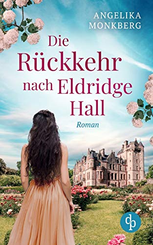 Die Rückkehr nach Eldridge Hall von Books on Demand