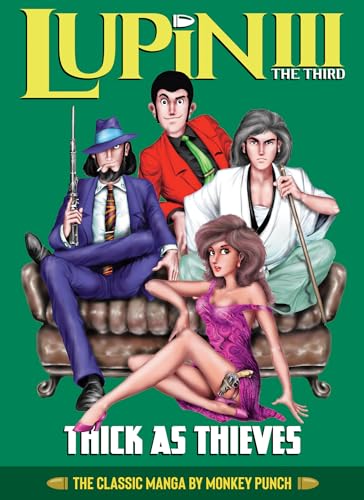 Lupin III: Thick As Thieves; The Classic Manga Collection von Seven Seas Entertainment, LLC
