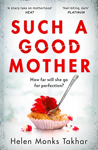 Such a Good Mother: Discover the dark and twisted psychological thriller not to be missed in 2023! von HQ Digital
