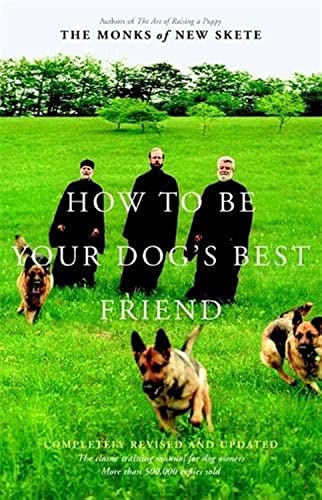 How to Be Your Dog's Best Friend: The Classic Manual for Dog Owners How to Be Your Dog's Best Friend: The Classic Manual for Dog Owners