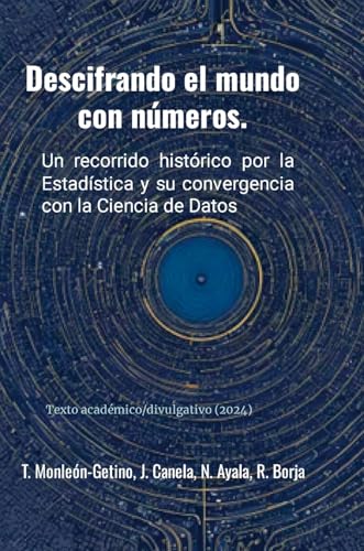 Descifrando el mundo con números: Un recorrido histórico por la Estadística y su convergencia con la Ciencia de Datos von Lulu.com