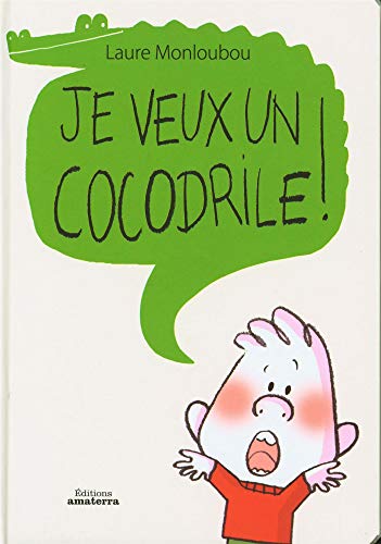 Je veux un cocodrile ! von AMATERRA