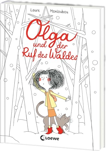 Olga und der Ruf des Waldes: Ein zauberhaftes Abenteuer voller stiller Magie - Kinderbuch über die Kraft der Einzigartigkeit und die Stärke des Andersseins ab 8 Jahren von LOEWE