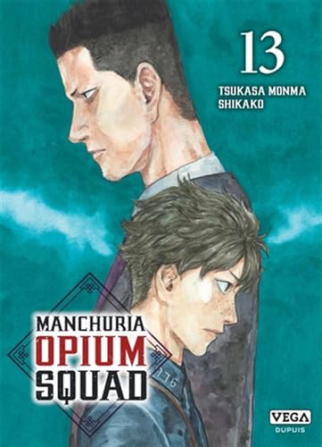 Manchuria Opium Squad - Tome 13 von VEGA DUPUIS