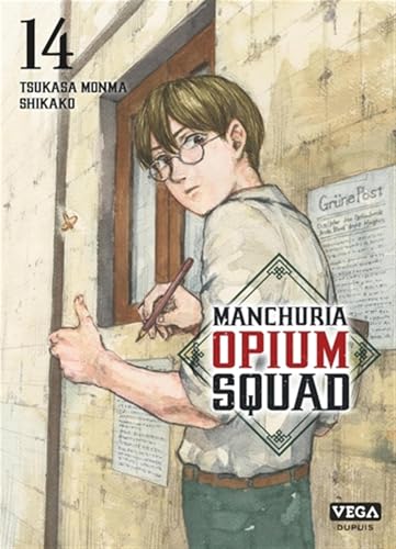 Manchuria Opium Squad - Tome 14 von VEGA DUPUIS