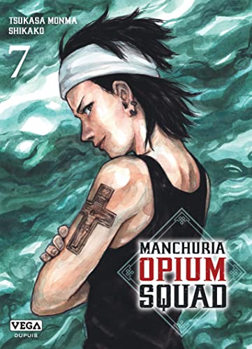 Manchuria Opium Squad - Tome 7 von VEGA DUPUIS
