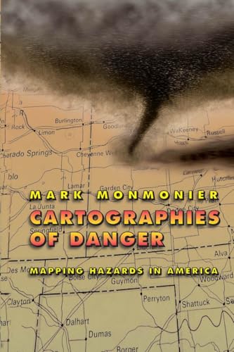 Cartographies of Danger: Mapping Hazards in America von University of Chicago Press