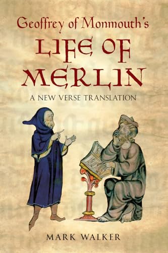 Geoffrey of Monmouth's Life of Merlin: A New Verse Translation von Amberley Publishing