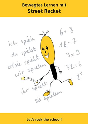 Bewegtes Lernen mit Street Racket: Let's rock the school! Bewegtes Lernen mit Street Racket: Let's rock the school! von tredition