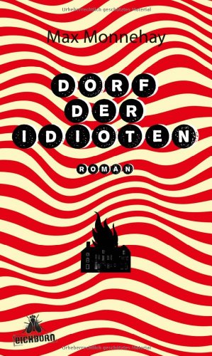 Dorf der Idioten: Roman