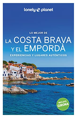Lo mejor de la Costa Brava y el Empordà 2 (Guías Lo mejor de Región Lonely Planet) von Geoplaneta