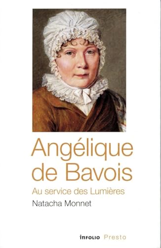 Angélique de Bavois - Au service des Lumières Angélique de Bavois - Au service des Lumières von INFOLIO