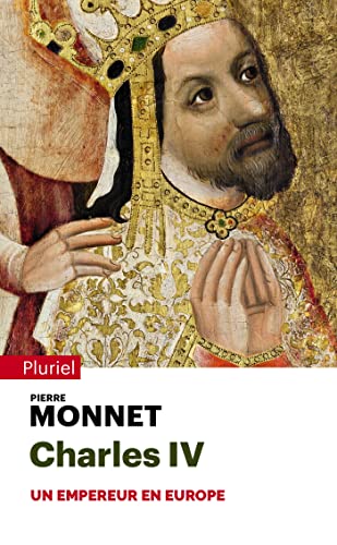 Charles IV: Un empereur en Europe von PLURIEL