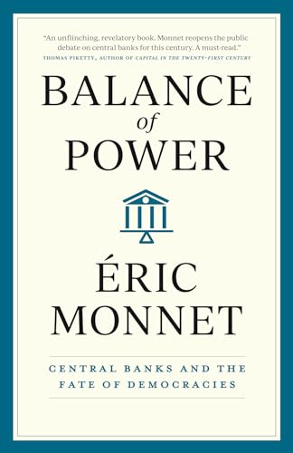 Balance of Power: Central Banks and the Fate of Democracies von University of Chicago Press