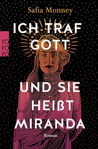 Ich traf Gott und Sie heißt Miranda von Rowohlt