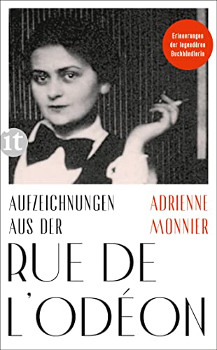 Aufzeichnungen aus der Rue de l'Odéon: Schriften 1917–1953 | Erinnerungen der legendären Pariser Buchhändlerin von Insel Verlag