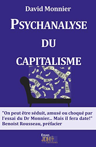 La psychanalyse du capitalisme von JDH