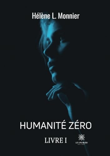 Humanité zéro: Livre I