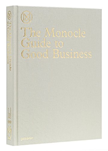 The Monocle Guide to Good Business