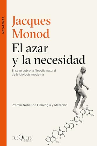 El azar y la necesidad: Ensayo sobre la filosofía natural de la biología moderna (Metatemas, Band 6) von Tusquets Editores S.A.