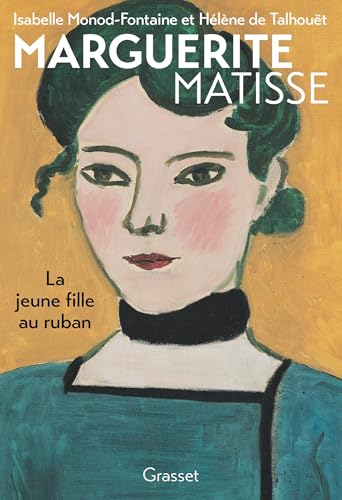 Marguerite Matisse: La jeune fille au ruban - Biographie von GRASSET