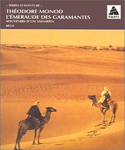 L'émeraude des Garamantes: Souvenirs d'un Saharien von Actes Sud