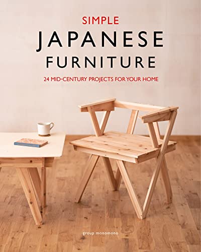 Simple Japanese Furniture: 24 Mid-Century Projects for Your Home von Guild of Master Craftsman Publications Ltd