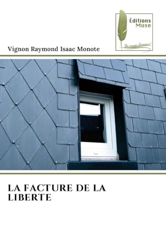 LA FACTURE DE LA LIBERTE von Éditions Muse