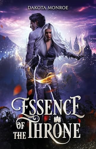Essence of the Throne (Shadows of the Crown, Band 2) von Dakota Monroe