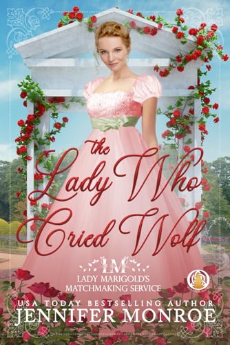 The Lady Who Cried Wolf (Lady Marigold's Matchmaking Service, Band 2) von WOLF Publishing