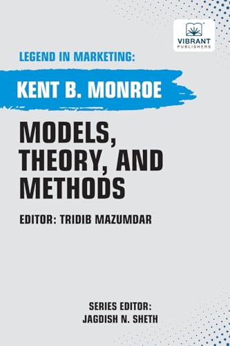 Models, Theory, and Methods (Legend in Marketing, Band 42) von Vibrant Publishers