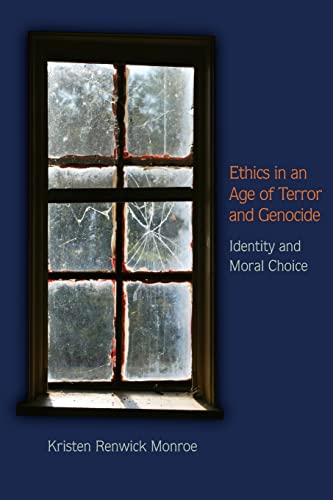 Ethics in an Age of Terror and Genocide: Identity and Moral Choice von Princeton University Press
