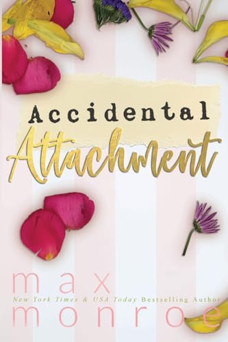 Accidental Attachment von Max Monroe LLC