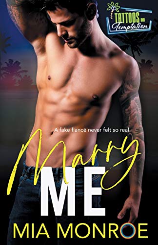 Marry Me: Tattoos and Temptation Book 1
