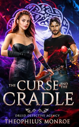 The Curse and the Cradle (Druid Detective Agency, Band 7) von Independently published