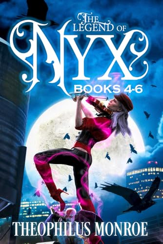 The Legend of Nyx (Books 4-6)