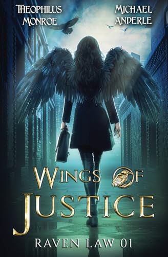 Wings of Justice (Raven Law, Band 1) von New Chronica Publishing