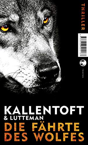 Die Fährte des Wolfes: Thriller (Zack Herry, Band 1)