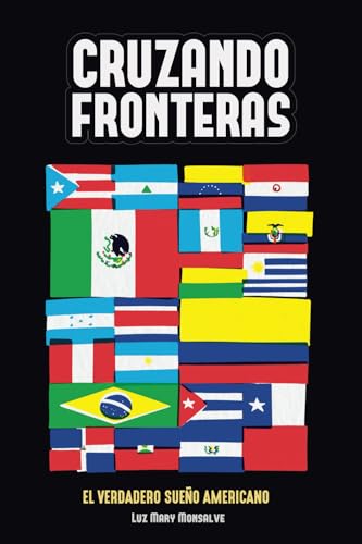 Cruzando Fronteras: El verdadero Sueno Americano Cruzando Fronteras: El verdadero Sueno Americano von independiente