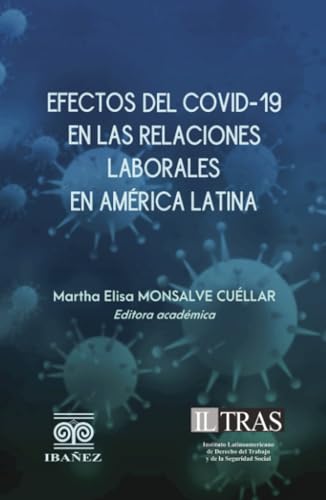 Efectos del Covid-19 en las relaciones laborales en América Latina von Grupo Editorial Ibañez